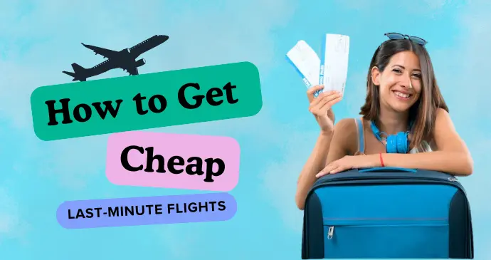 How to Get Cheap Last-Minute Flights_20251825557.webp
